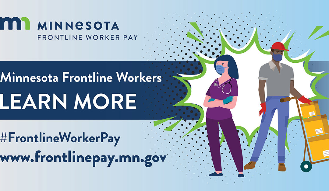 Minnesota’s New Frontline Worker Pay Law – Requirements for Employers  (** See 6/7/2022 Update at the End of This 6/2/2022 Article **)